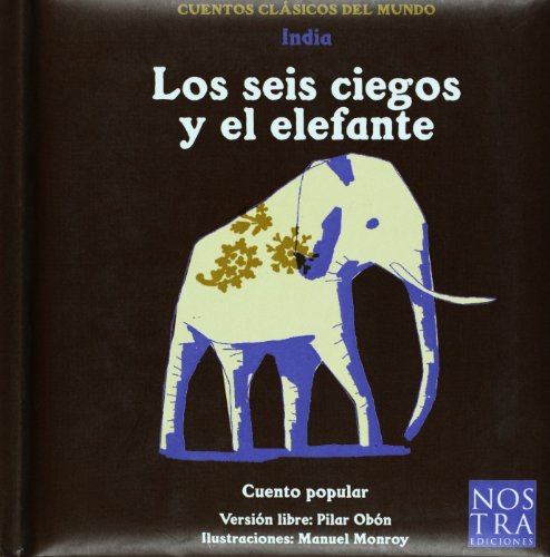 Libro Los Seis Ciegos Y El Elefante Cuentos Clasicos Del Mundo India
