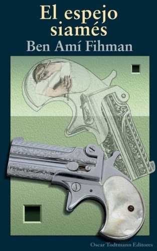 Libro EL ESPEJO SIAMES de BEN AMI FIHMAN