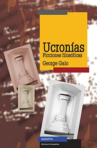 Libro UCRONIAS de GEORGE GALO