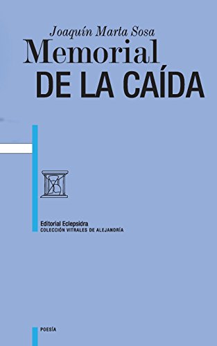 Libro MEMORIAL DE LA CAIDA de JOAQUIN MARTA SOSA