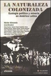 Libro LA NATURALEZA COLONIZADA de HECTOR ALIMONDA