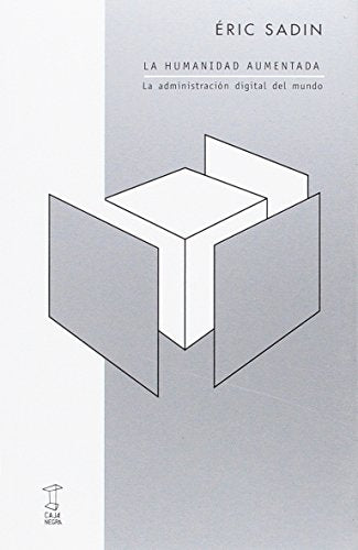 Libro LA HUMANIDAD AUMENTADA de ERIC SADIN
