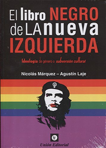 Libro EL LIBRO NEGRO DE LA NUEVA IZQUIERDA de NICOLAS MARQUEZ