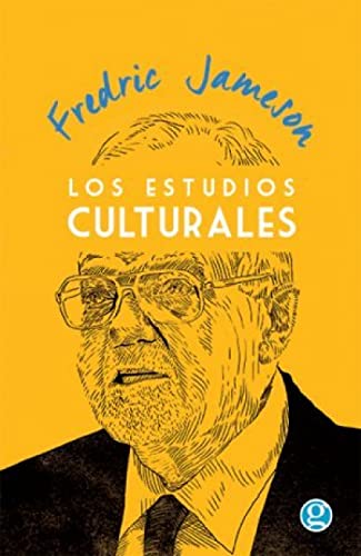 Libro LOS ESTUDIOS CULTURALES de FREDRIC JAMESON