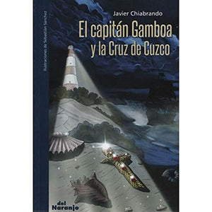 LIBRO EL CAPITAN GAMBOA Y LA CRUZ DE CUZCO