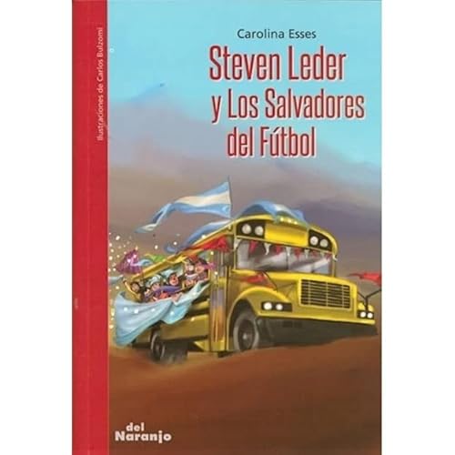 Libro STEVEN LEDER Y LOS SALVADORES DEL FUTBOL de CAROLINA ESSES