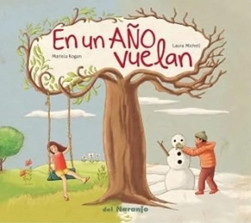 Libro EN UN ANO VUELAN de MARIELA KOGAN-LAURA MICHELL