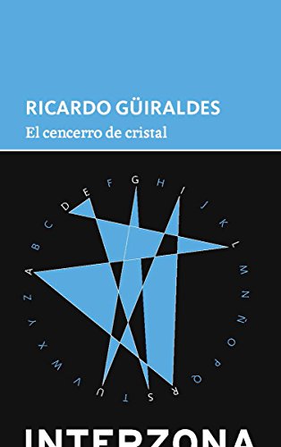 Libro EL CENCERRO DE CRISTAL de RICARDO GUIRALDES