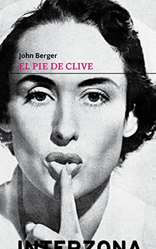 Libro EL PIE DE CLIVE de JOHN BERGER