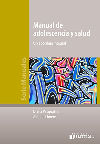 Libro MANUAL DE ADOLESCENCIA Y SALUD UN ABORDA de DIANA PASQUALINI