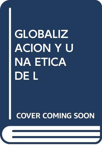Libro La Globalizacion Y Una Etica De La Respo