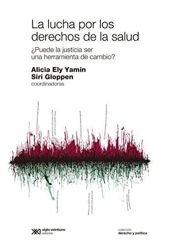 Libro LA LUCHA POR LOS DERECHOS DE LA SALUD de ALICIA ELY YAMIN