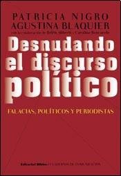 Libro DESNUDANDO EL DISCURSO POLITICO de PATRICIA NIGRO