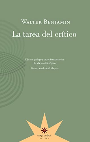 Libro LA TAREA DEL CRITICO de WALTER BENJAMIN