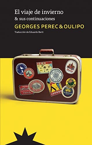 Libro EL VIAJE DE INVIERNO Y SUS CONTINUACIONES de GERORGES PEREC Y OULIPO