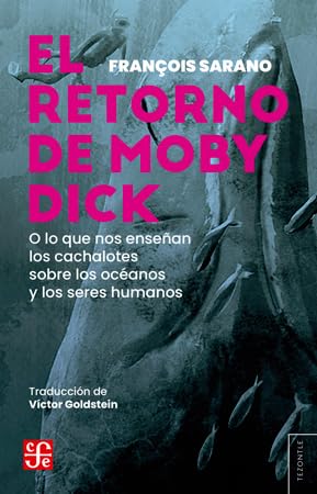 Libro EL RETORNO DE MOBY DICK de FRANCOIS SARANO