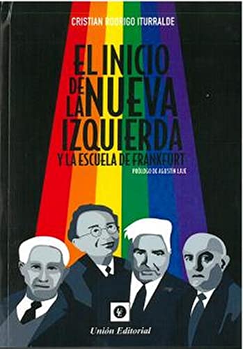 Libro EL INICIO DE LA NUEVA IZQUIERDA Y LA ESCUELA DE FRANKFURT de CRISTIAN RODRIGO ITUTTALDE