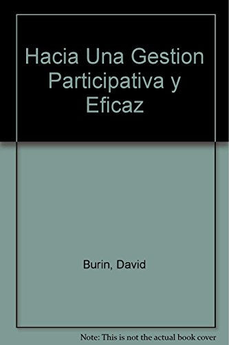 Libro HACIA UNA GESTION PARTICIPATIVA Y EFICAZ de DAVID BURIN