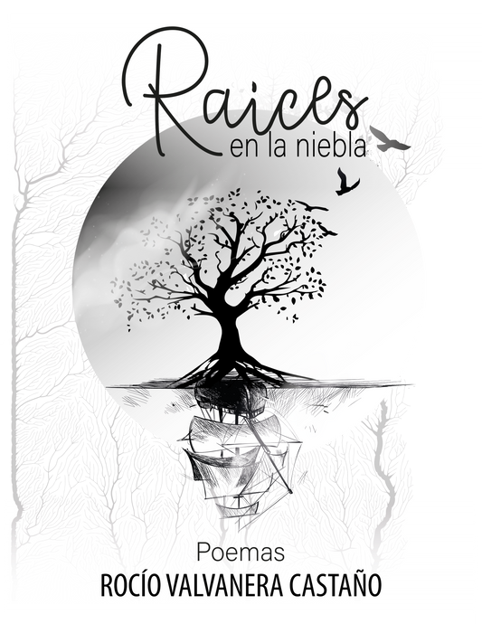 Libro RAICES EN LA NIEBLA de ROCIO VALVANERA CASTANO