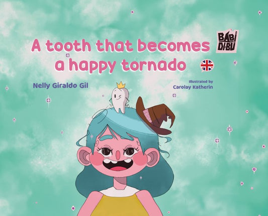 Libro A Tooth That Becomes A Happy Tornado