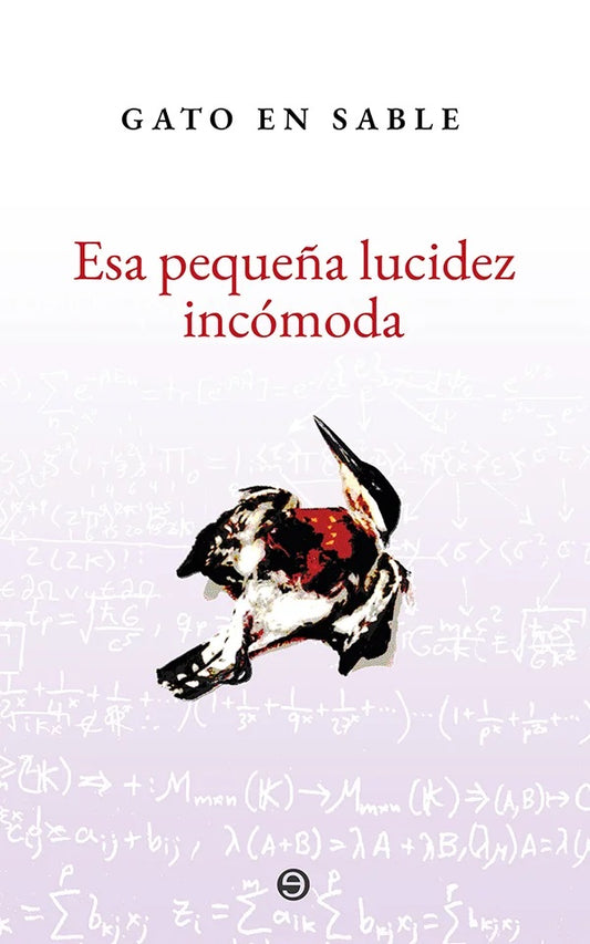 Libro Esa Pequeña Lucidez Incomoda
