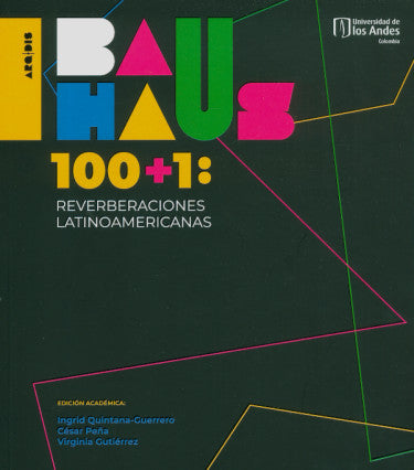 Libro Bauhaus 100+1 Reverberaciones Latinoamericanas